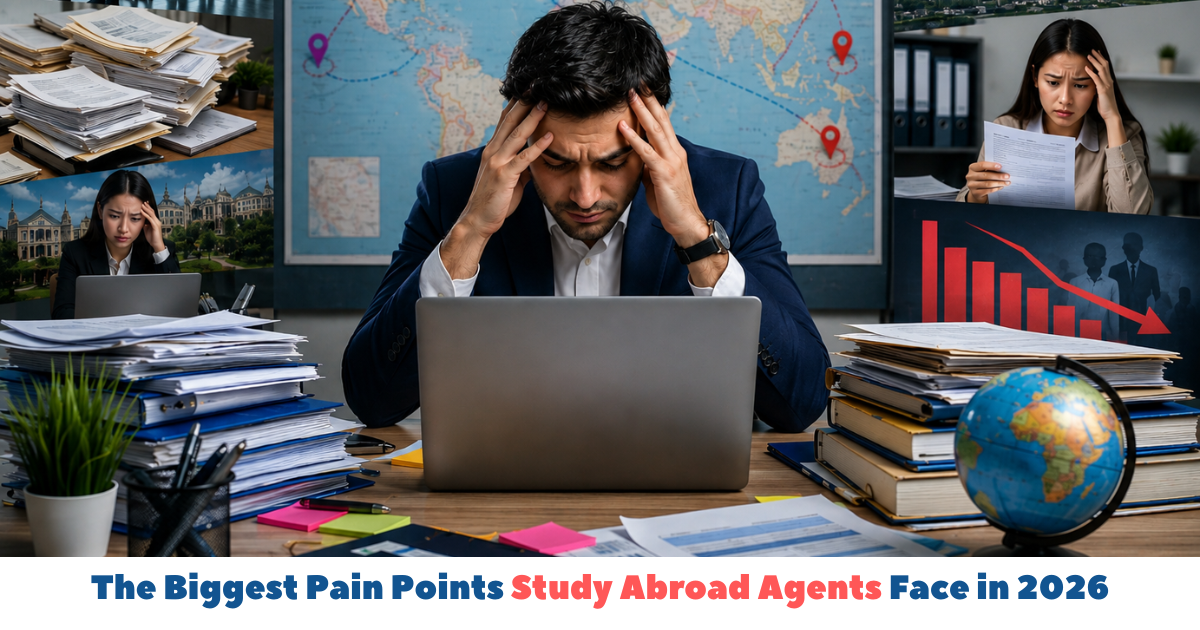 The Biggest Pain Points Study Abroad Agents Face in 2026.png